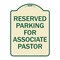 Signmission Reserved Parking for Associate Pastor Heavy-Gauge Aluminum Sign, 24" x 18", TG-1824-23132 A-DES-TG-1824-23132 - alternate 1